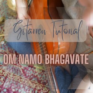 Om Namo Bhagavate Gitarren Tut. DE